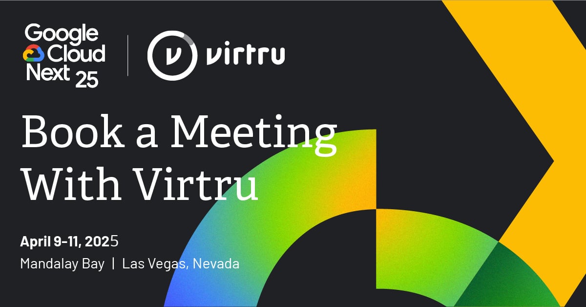 Book a meeting with Virtru at Google Cloud NEXT 2025, April 9 to 11 in Las Vegas